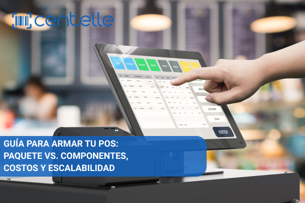 Guía para armar tu POS: paquete vs. componentes, costos y escalabilidad